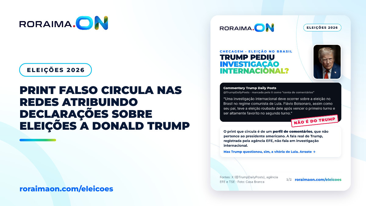 Arte gráfica do Roraima On com o título Checagem: Trump pediu investigação internacional?